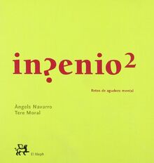 Ingenio2 : retos de agudeza mental (INFANTIL ALEPH)