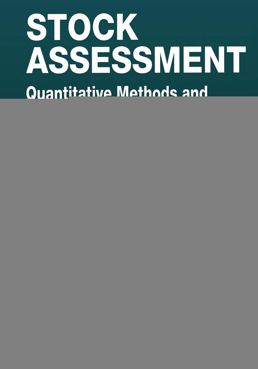 Gallucci, Vincent F. Stock Assessment, Quantitative Methods And Applications For Small Scale Fisheries