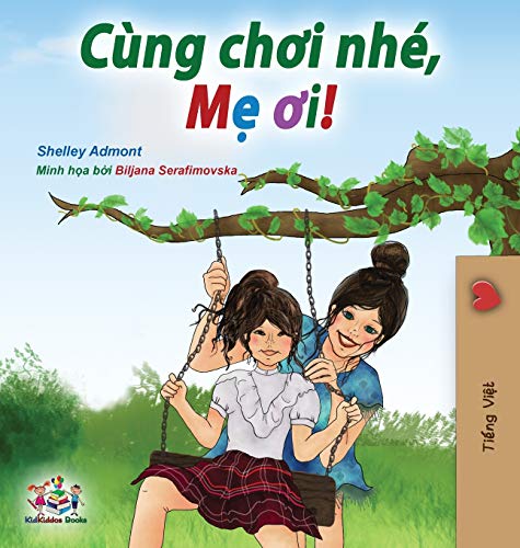 Let's play, Mom! (Vietnamese edition) (Vietnamese Bedtime Collection)