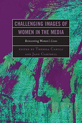 Challenging Images of Women in the Media: Reinventing Women's Lives