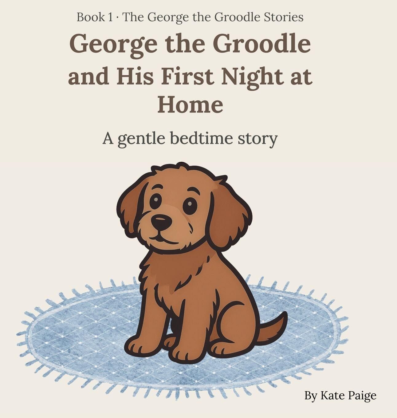 George the Groodle and His First Night at Home