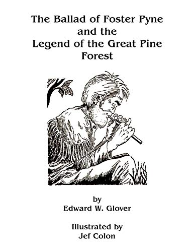 The Ballad Of Foster Pyne And The Legend Of The Great Pine Forest