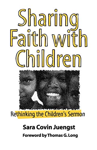 Sharing Faith With Children: Rethinking the Children's Sermon