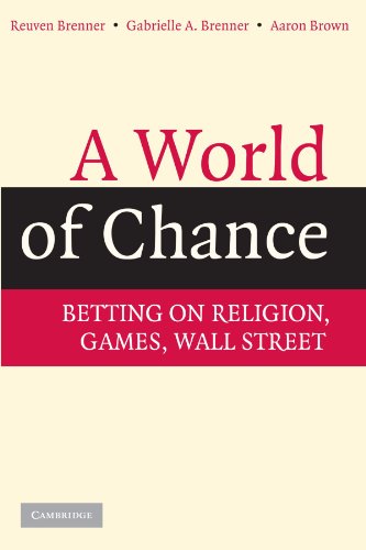 A World of Chance: Betting on Religion, Games, Wall Street
