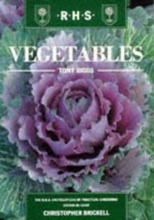 Vegetables (Royal Horticultural Society's Encyclopaedia of Practical Gardening S.)