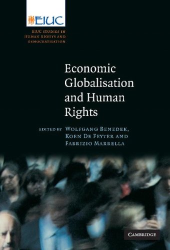 Economic Globalisation and Human Rights: EIUC Studies on Human Rights and Democratization (European Inter-University Centre for Human Rights and Democratisation)