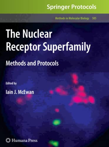 The Nuclear Receptor Superfamily: Methods and Protocols (Methods in Molecular Biology, Band 505)