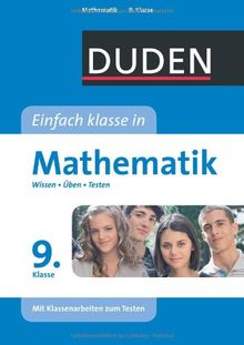 Duden - Einfach klasse in - Mathematik 9. Klasse: Wissen - Üben - Testen