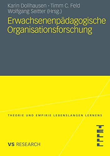 Erwachsenenpädagogische Organisationsforschung (Theorie und Empirie Lebenslangen Lernens)