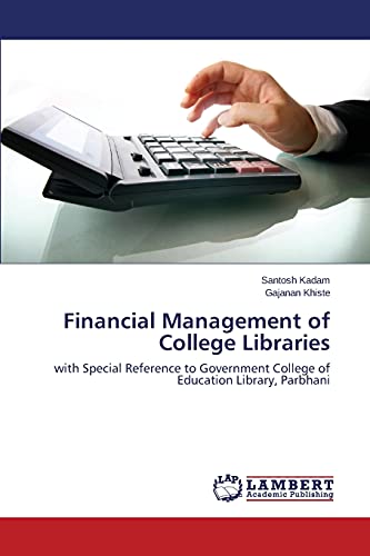Financial Management of College Libraries: with Special Reference to Government College of Education Library, Parbhani