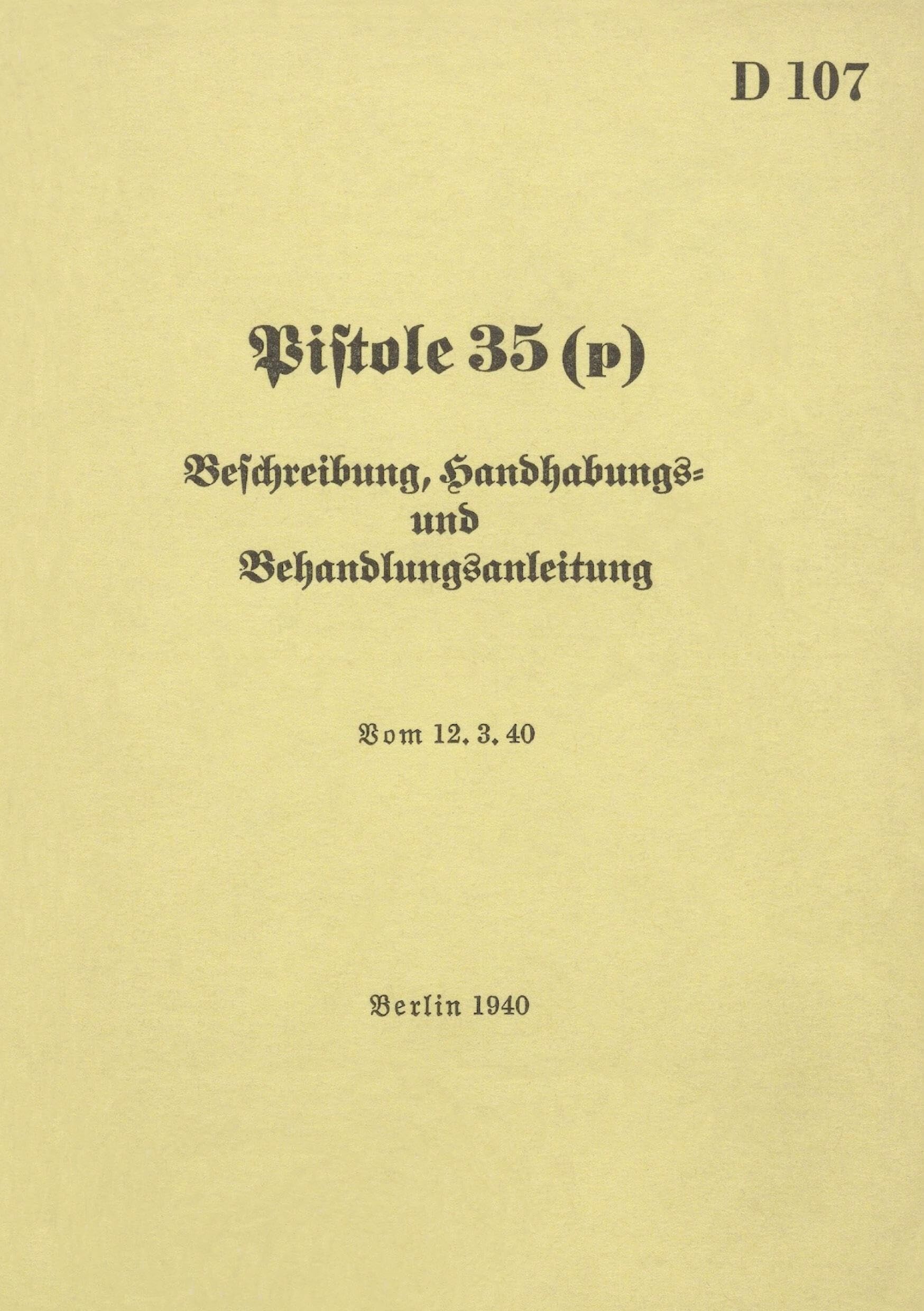 D 107 Pistole 35 (p) Beschreibung, Handhabungs- und Bedienungsanleitung