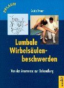 Lumbale Wirbelsäulenbeschwerden. Von der Anamnese zur Behandlung