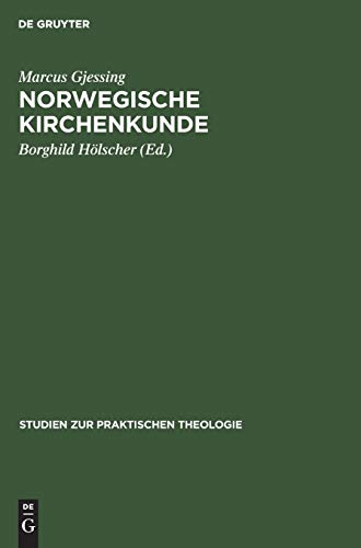 Norwegische Kirchenkunde (Studien zur praktischen Theologie, 4, 3, Band 4)