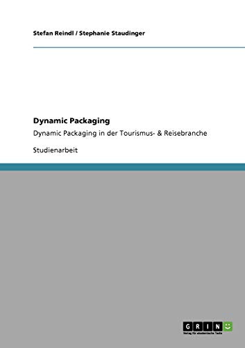 Dynamic Packaging: Dynamic Packaging in der Tourismus- & Reisebranche