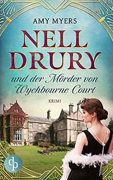 Nell Drury und der Mörder von Wychbourne Court