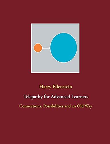 Telepathy for Advanced Learners: Connections, Possibilities and an Old Way