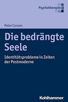 Die bedrängte Seele: Identitätsprobleme in Zeiten der Verunsicherung