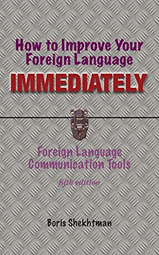 How to Improve Your Foreign Language Immediately, Fifth Edition