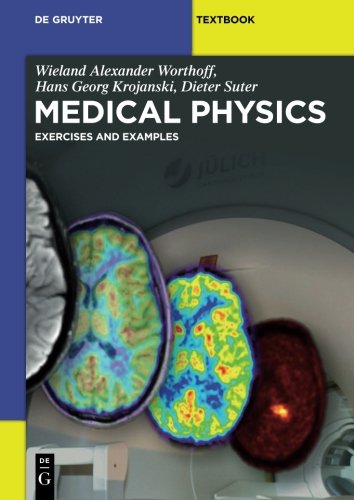 Medical Physics: Exercises and Examples (De Gruyter Textbook)