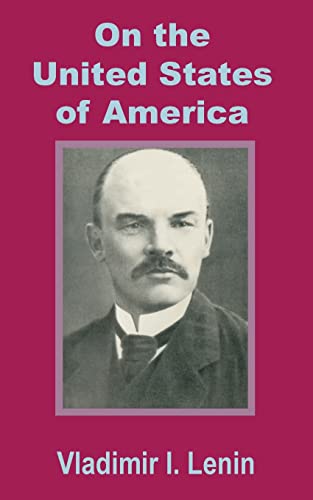 Lenin, Vladimir Il'ich Lenin On The United States Of America