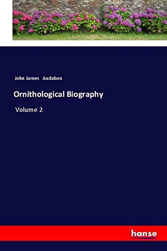 Ornithological Biography: Volume 2