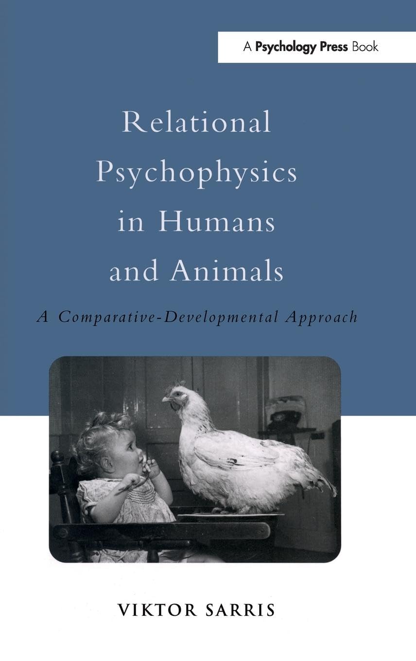Relational Psychophysics in Humans and Animals: A Comparative-Developmental Approach (Essays in Cognitive Psychology S)