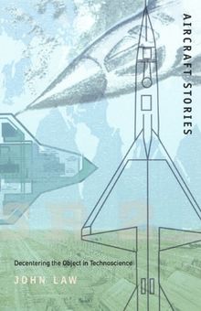 Aircraft Stories-PB: Decentering the Object in Technoscience (Science and Cultural Theory)