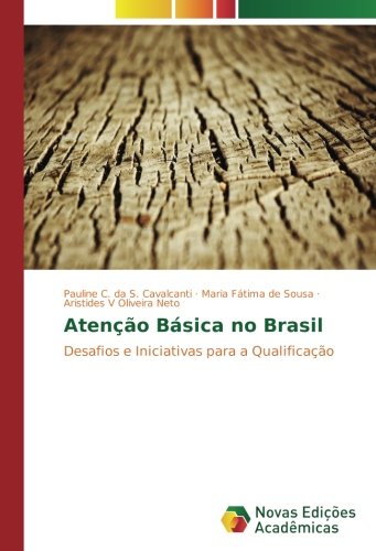 Atenção Básica no Brasil: Desafios e Iniciativas para a Qualificação