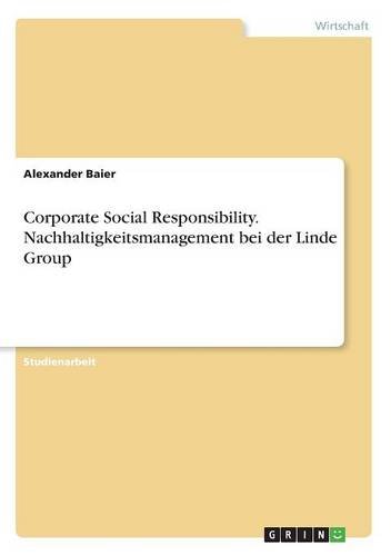 Corporate Social Responsibility. Nachhaltigkeitsmanagement bei der Linde Group