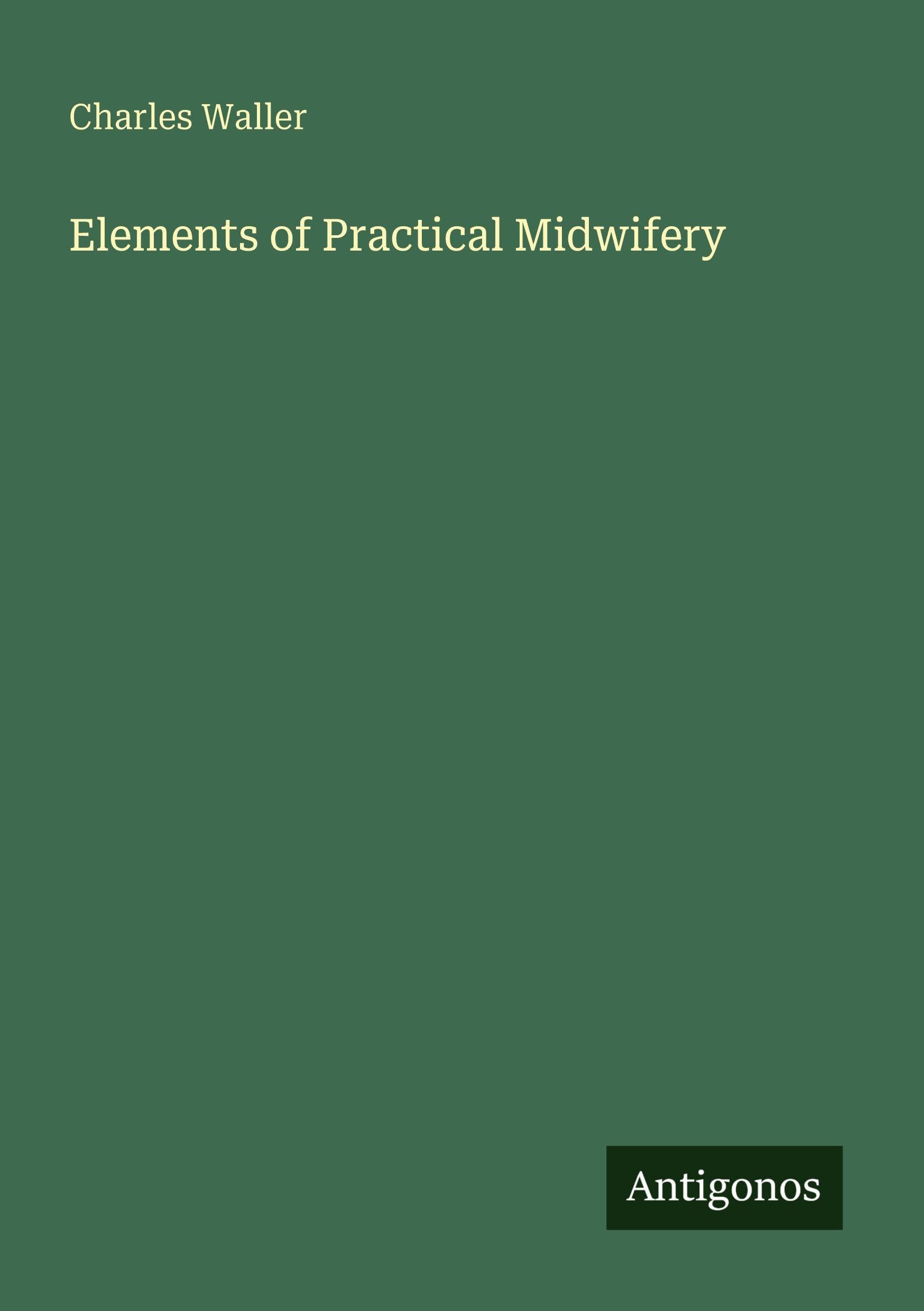 Elements of Practical Midwifery