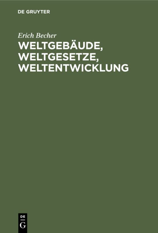 Weltgebäude, Weltgesetze, Weltentwicklung: Ein Bild der unbelebten Natur