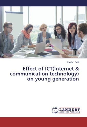 Effect of ICT(Internet & communication technology) on young generation