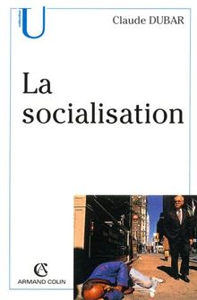 La socialisation : construction des identités sociales et professionnelles