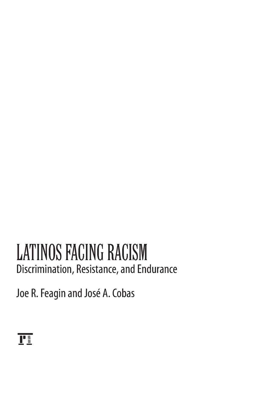 Latinos Facing Racism: Discrimination, Resistance, and Endurance (New Critical Viewpoints on Society)