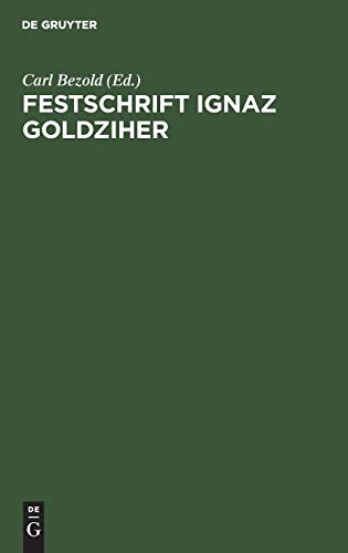 Festschrift Ignaz Goldziher: Von Freunden und Verehrern gewidmet