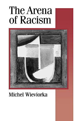 The Arena of Racism (Theory, Culture & Society)