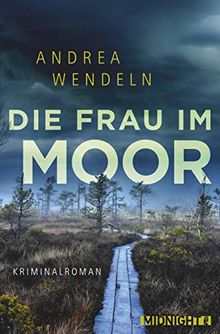 Die Frau im Moor: Kriminalroman von Wendeln, Andrea | Buch | Zustand gut