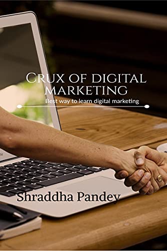 Crux of digital marketing