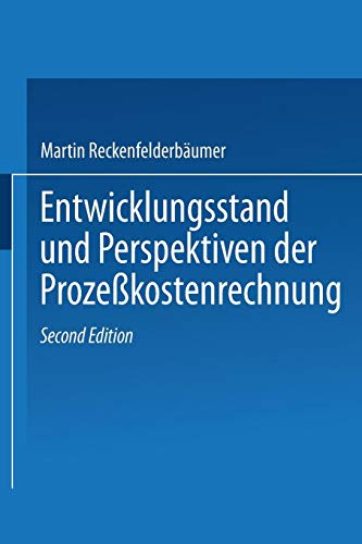 Entwicklungsstand und Perspektiven der Prozeßkostenrechnung (krp-Edition)