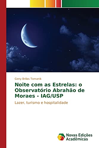Noite com as Estrelas: o Observatório Abrahão de Moraes - IAG/USP: Lazer, turismo e hospitalidade