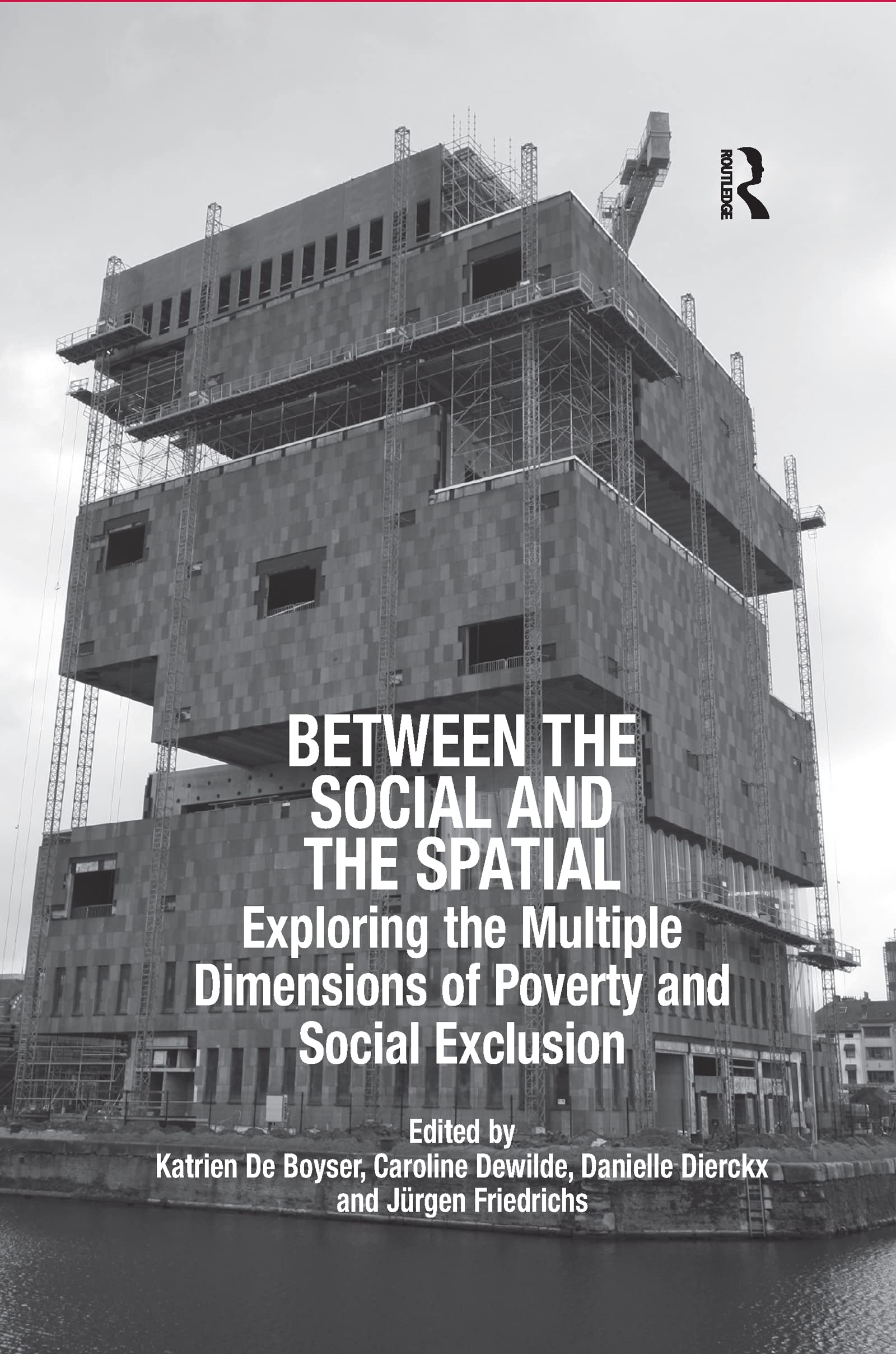 Between the Social and the Spatial: Exploring the Multiple Dimensions of Poverty and Social Exclusion