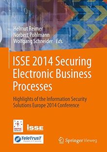 ISSE 2014 Securing Electronic Business Processes: Highlights of the Information Security Solutions Europe 2014 Conference