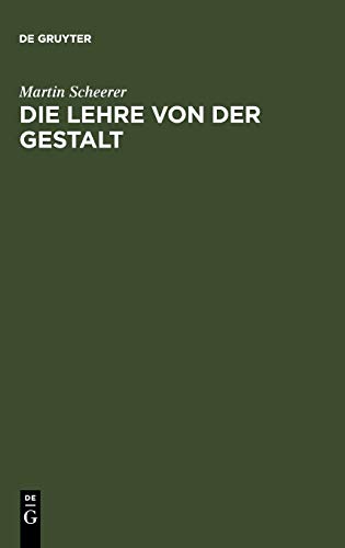 Die Lehre von der Gestalt: ihre Methode und ihr psychologischer Gegenstand