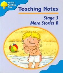 Oxford Reading Tree: Stage 3: More Storybooks: Teaching Notes B