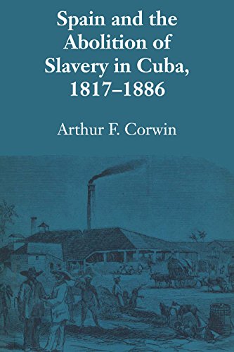 Spain and the Abolition of Slavery in Cuba, 1817-1886 (Latin American Monograph, Band 9)