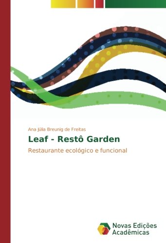 Leaf - Restô Garden: Restaurante ecológico e funcional