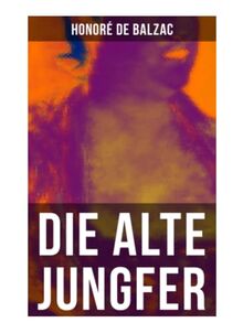 Die alte Jungfer