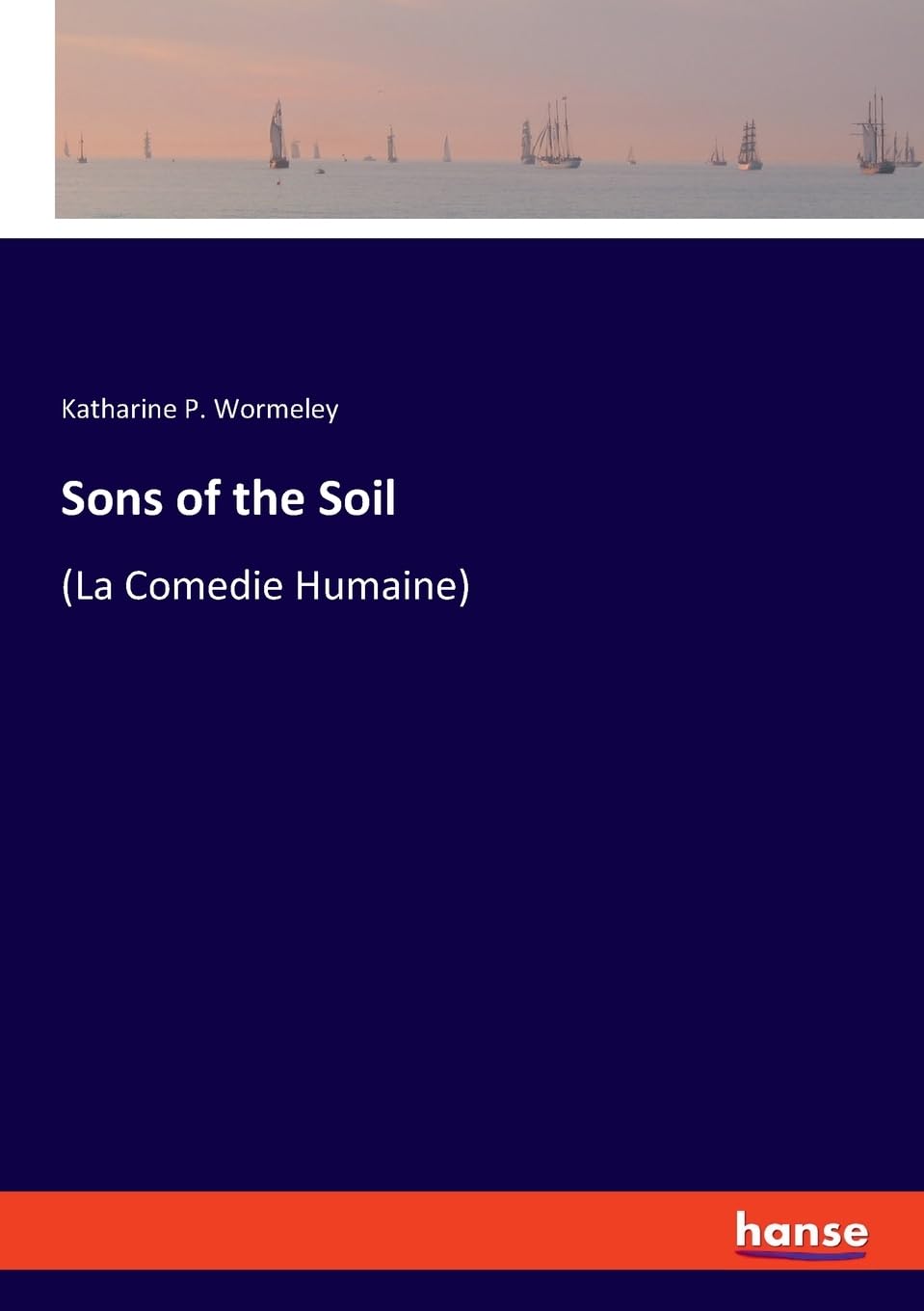 Sons of the Soil: (La Comedie Humaine)
