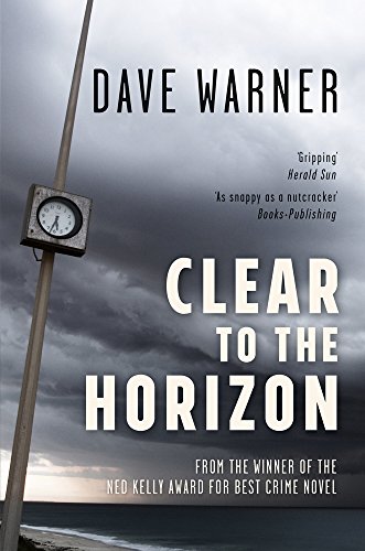 CLEAR TO THE HORIZON (Dave Warner Crime)