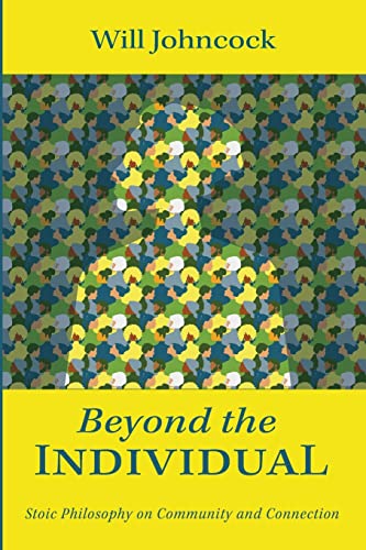 Beyond the Individual: Stoic Philosophy on Community and Connection
